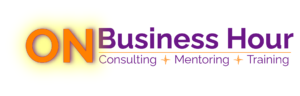 ON Business Hour Consulting, Mentoring, Training